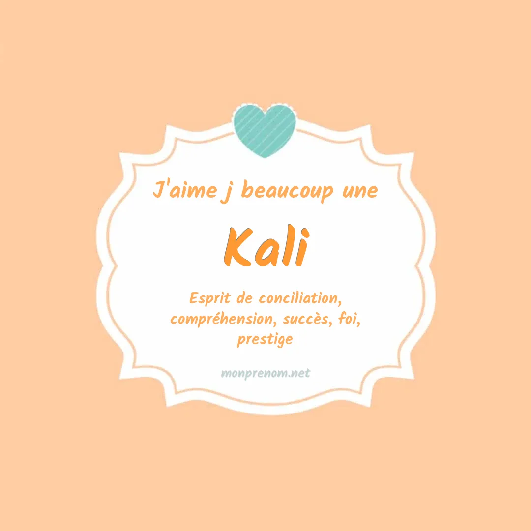 j'aime beaucoup Kali