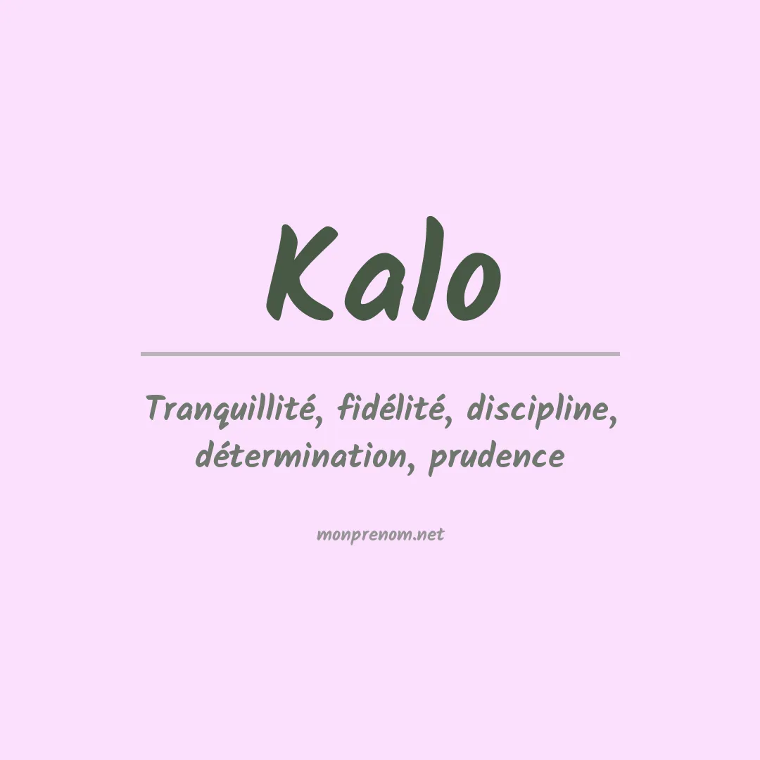 Signification du Prénom Kalo