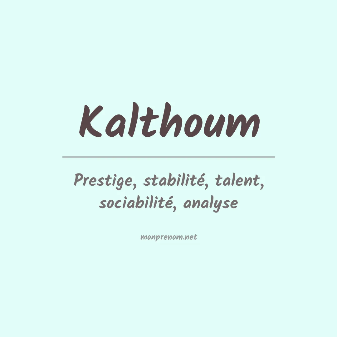 Signification du Prénom Kalthoum Signification du Prénom Kalthoum
