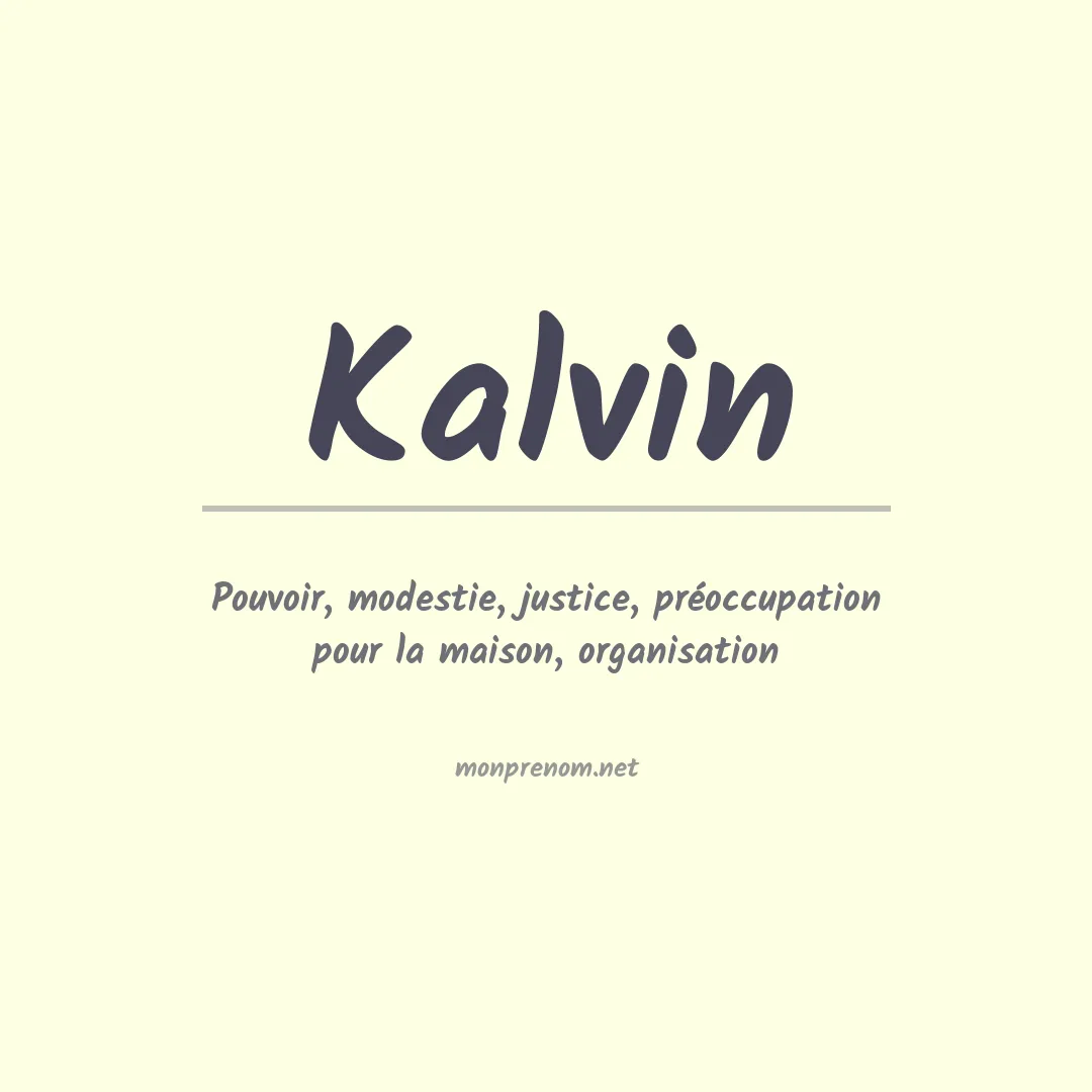 Signification du Prénom Kalvin