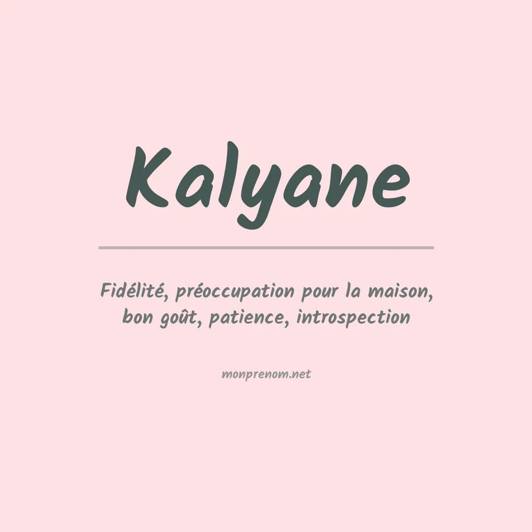 Signification du Prénom Kalyane