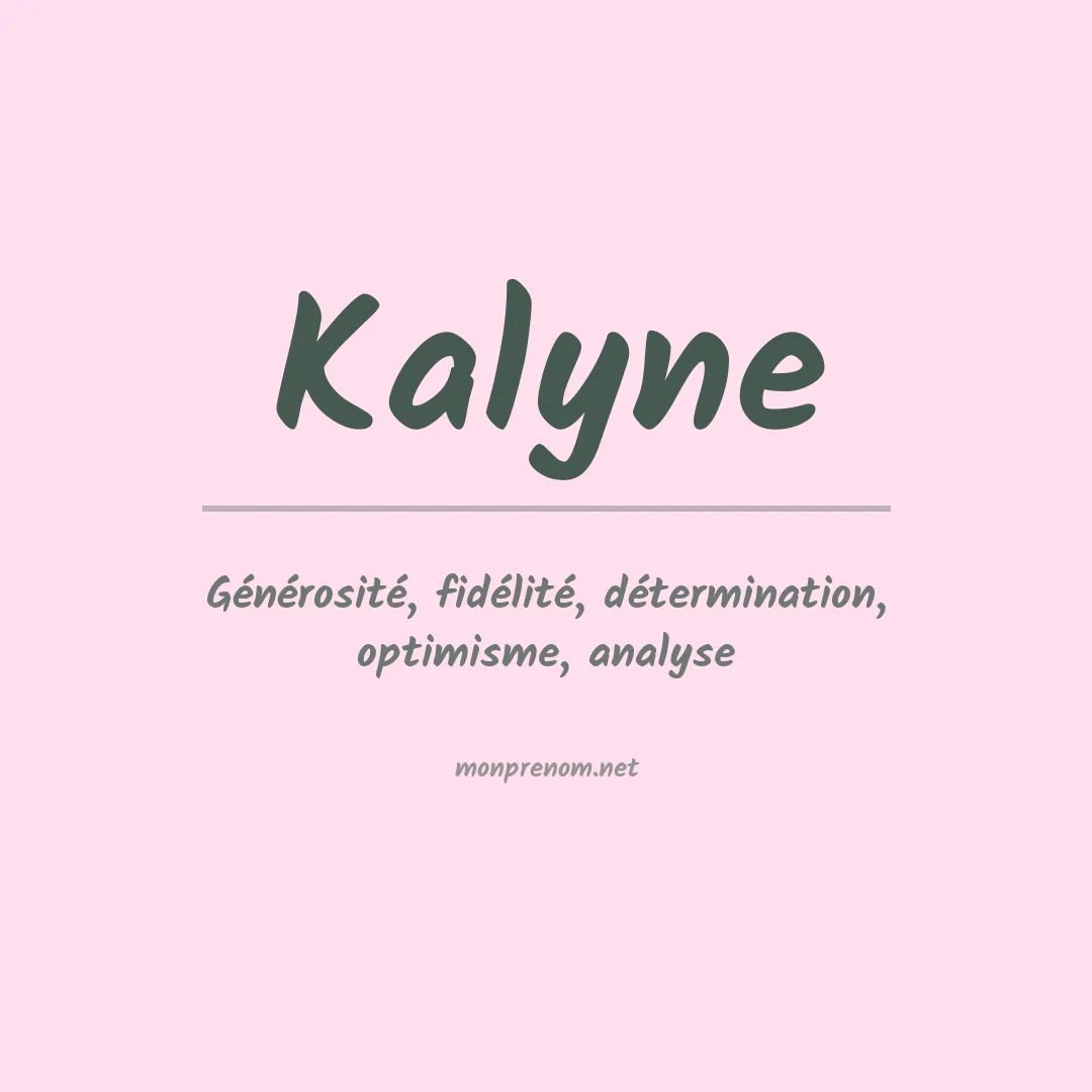 Signification du Prénom Kalyne