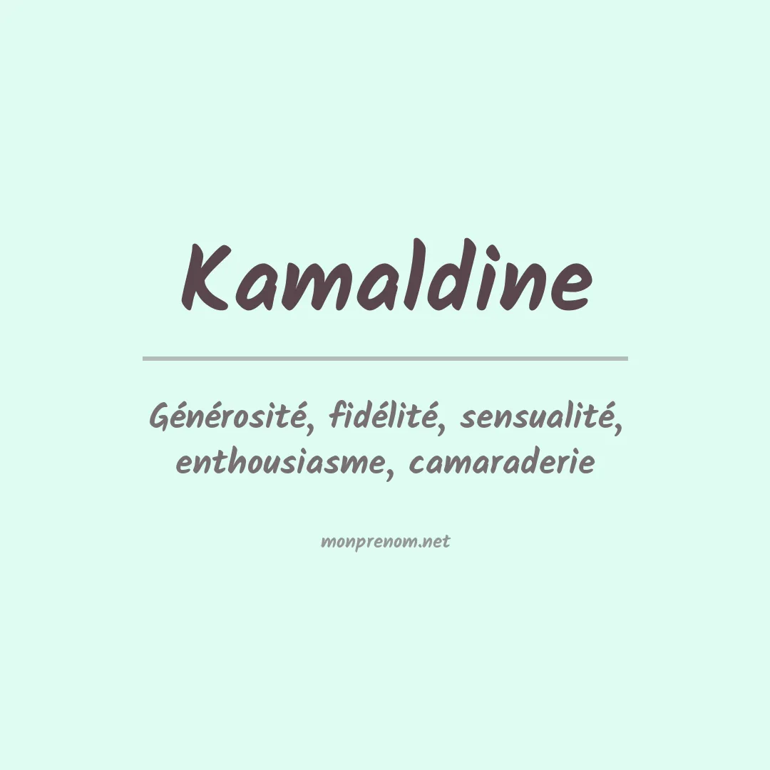 Signification du Prénom Kamaldine Signification du Prénom Kamaldine