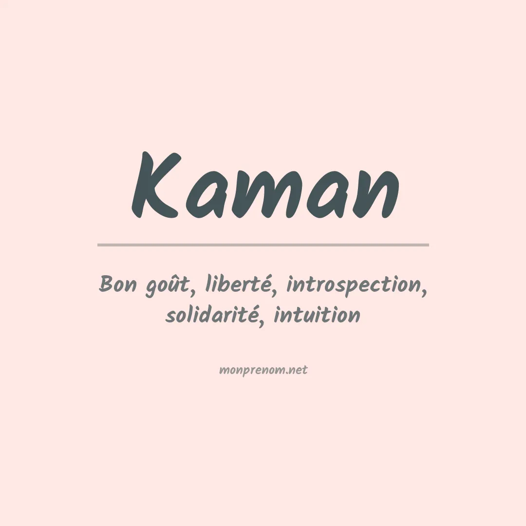 Signification du Prénom Kaman
