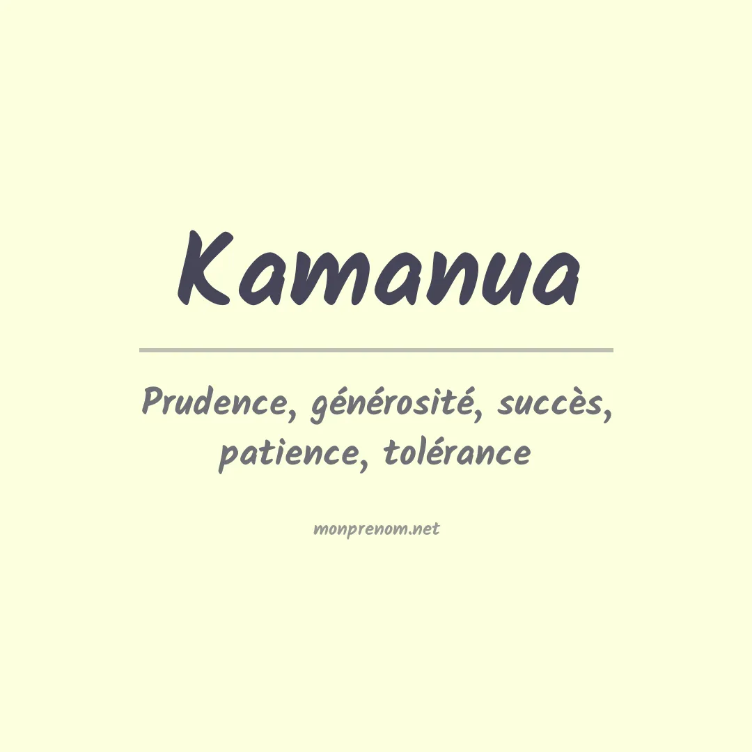 Signification du Prénom Kamanua Signification du Prénom Kamanua