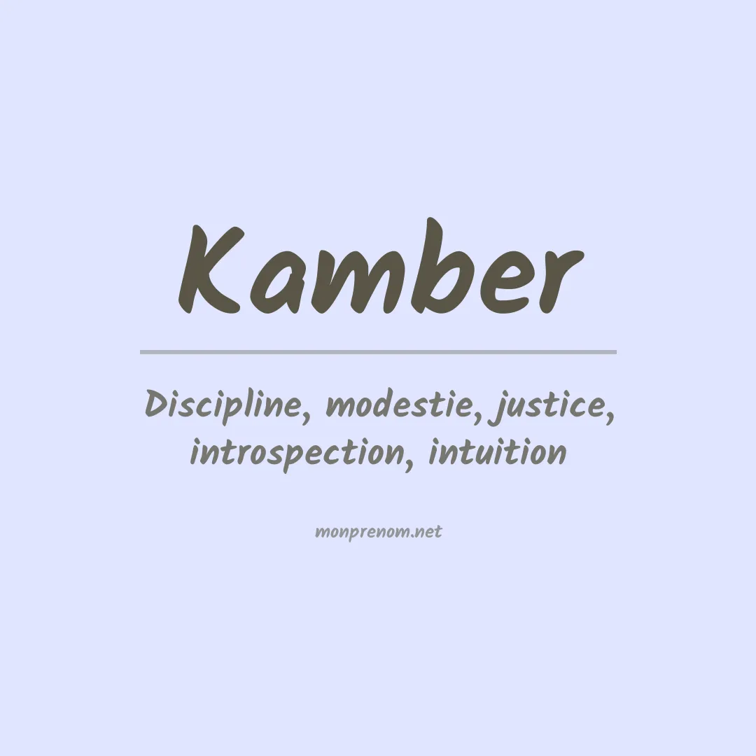 Signification du Prénom Kamber