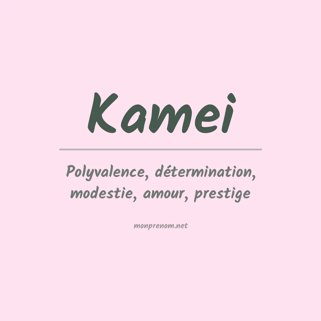 Signification du Prénom Kamei