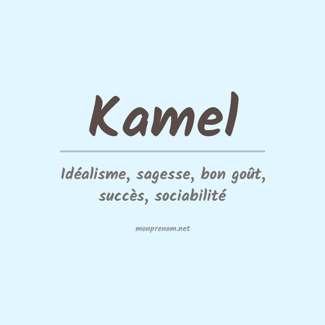 Signification du Prénom Kamel