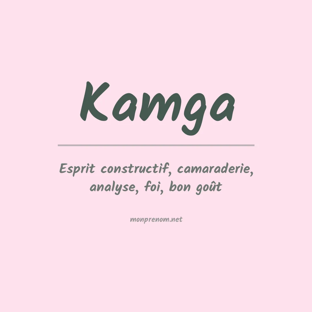 Signification du Prénom Kamga Signification du Prénom Kamga