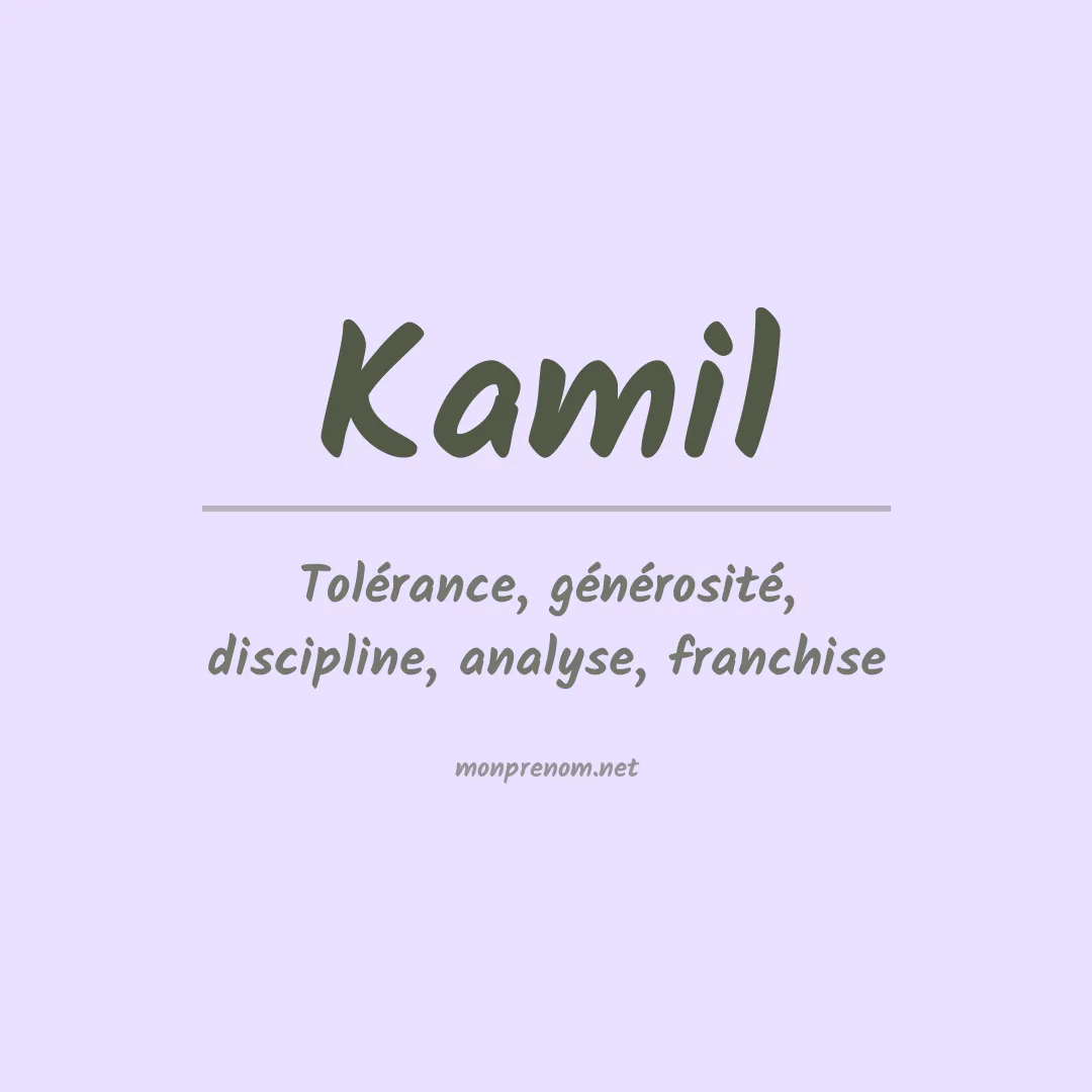 Signification du Prénom Kamil