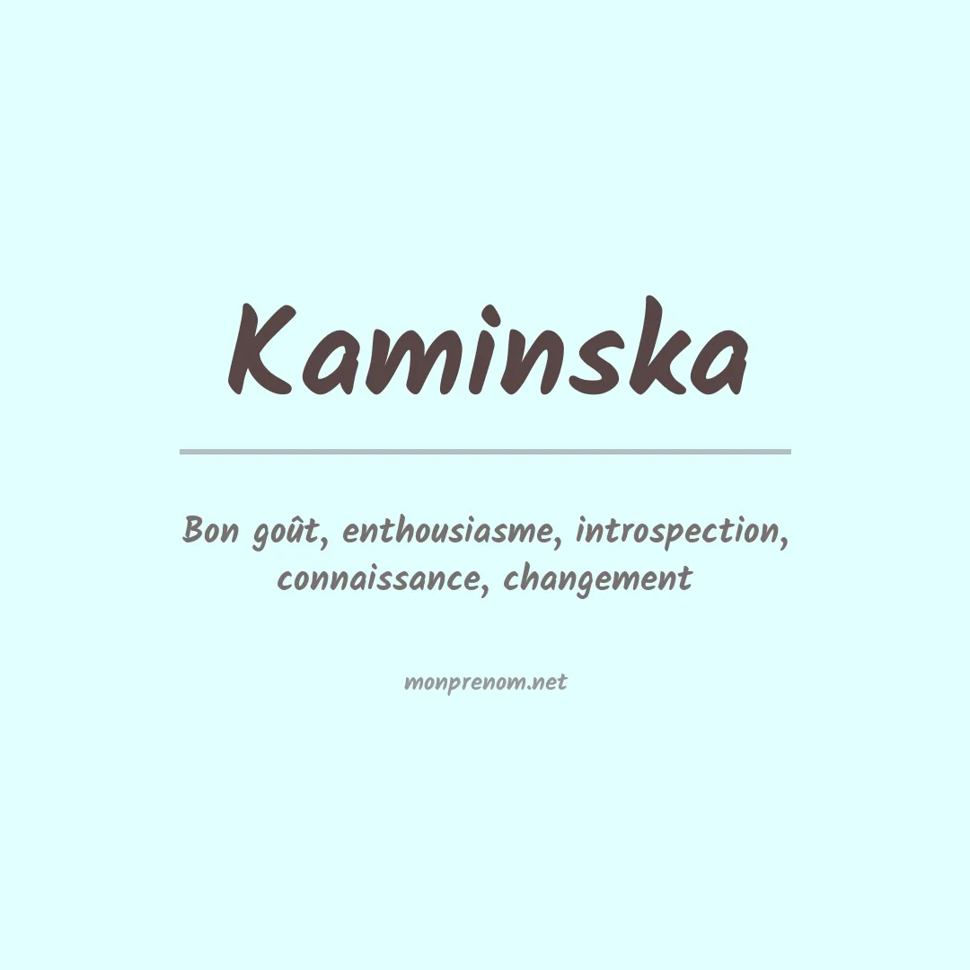 Signification du Prénom Kaminska