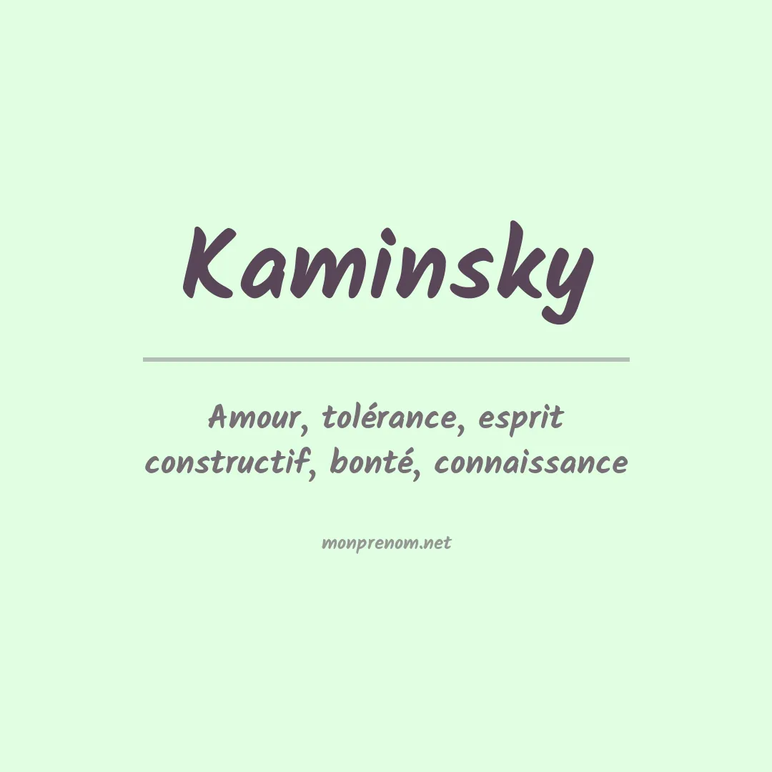 Signification du Prénom Kaminsky