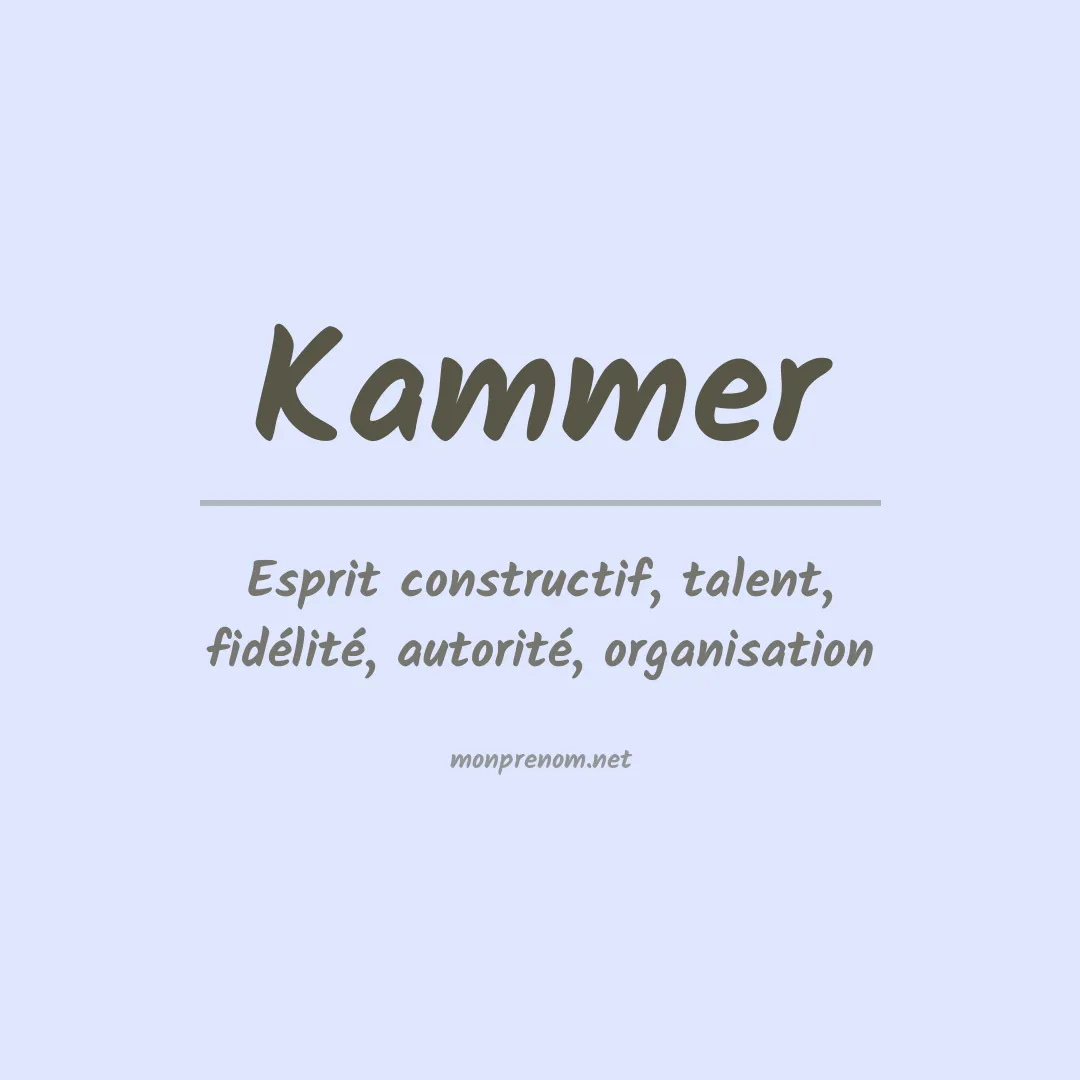 Signification du Prénom Kammer