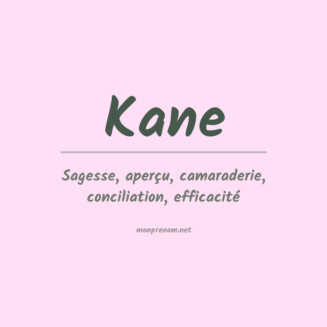 Signification du Prénom Kane
