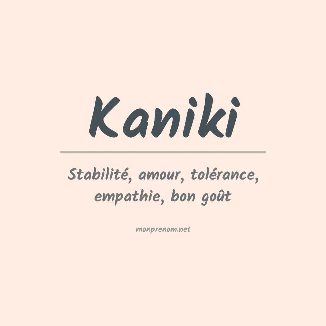 Signification du Prénom Kaniki Signification du Prénom Kaniki