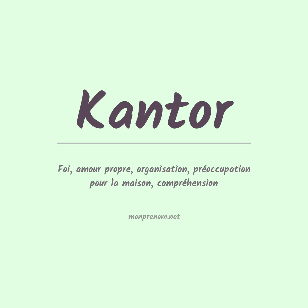 Signification du Prénom Kantor