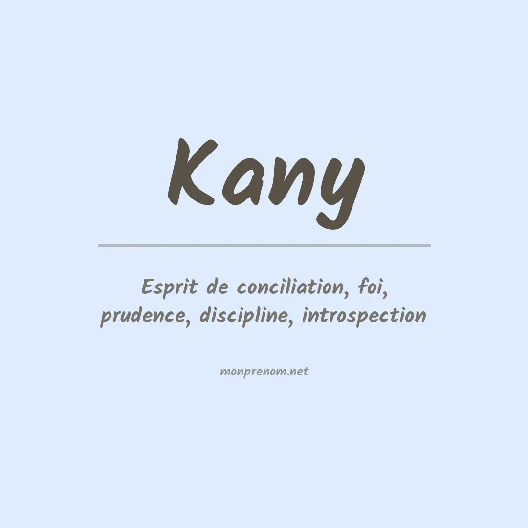 Signification du Prénom Kany Signification du Prénom Kany