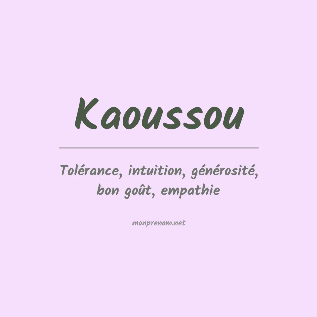 Signification du Prénom Kaoussou Signification du Prénom Kaoussou