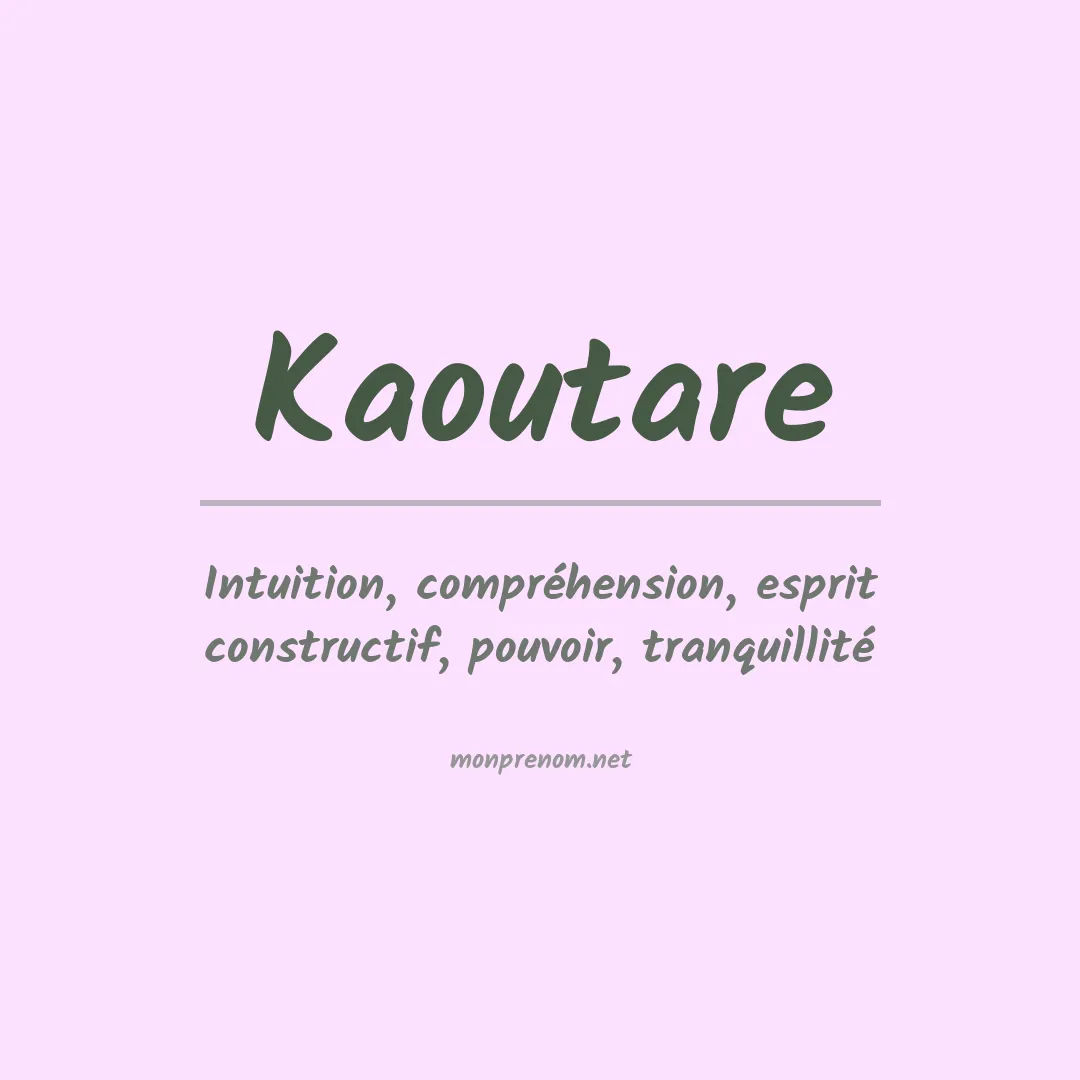 Signification du Prénom Kaoutare Signification du Prénom Kaoutare