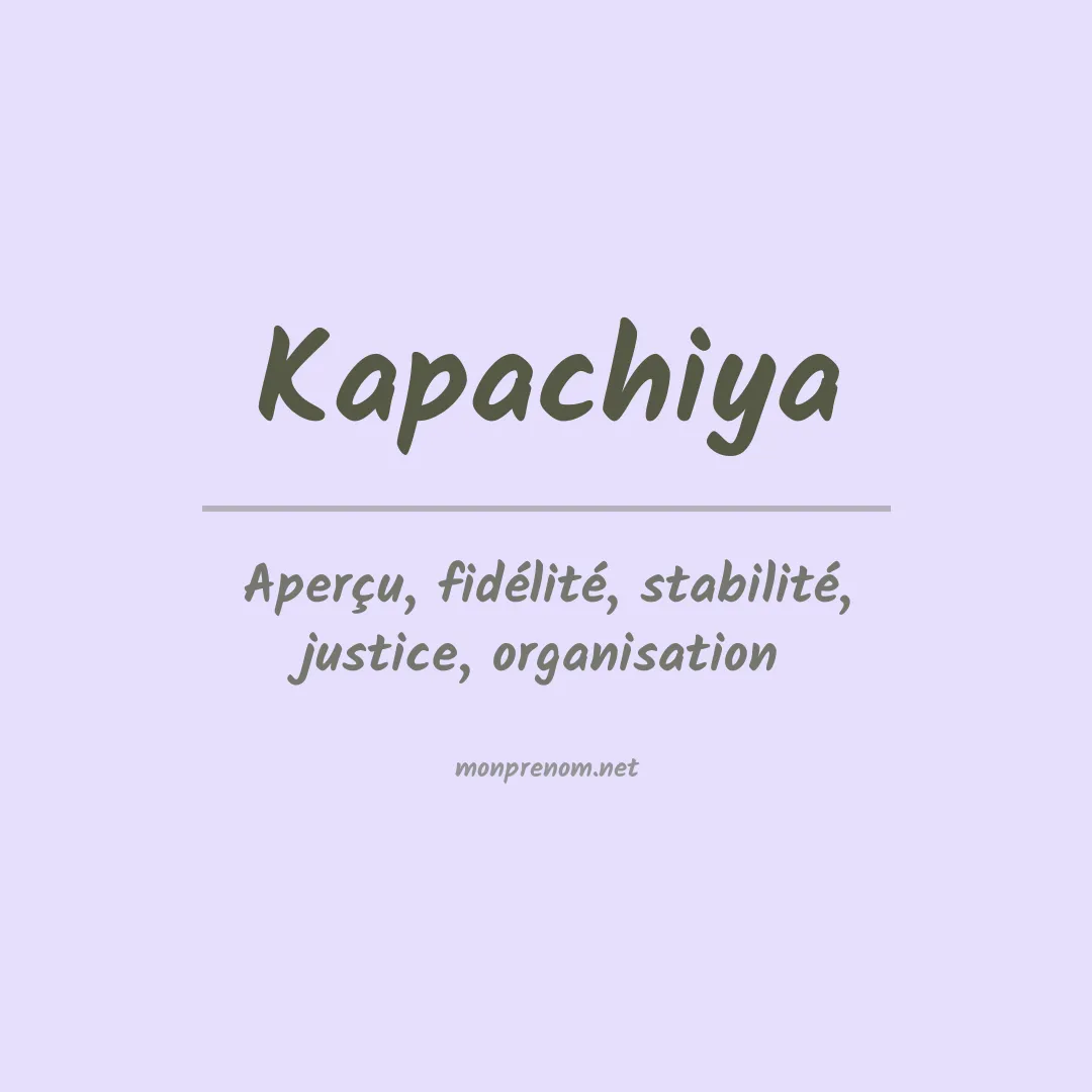 Signification du Prénom Kapachiya Signification du Prénom Kapachiya