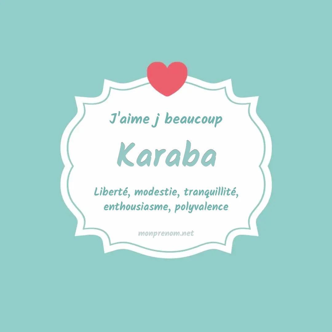 j'aime beaucoup Karaba