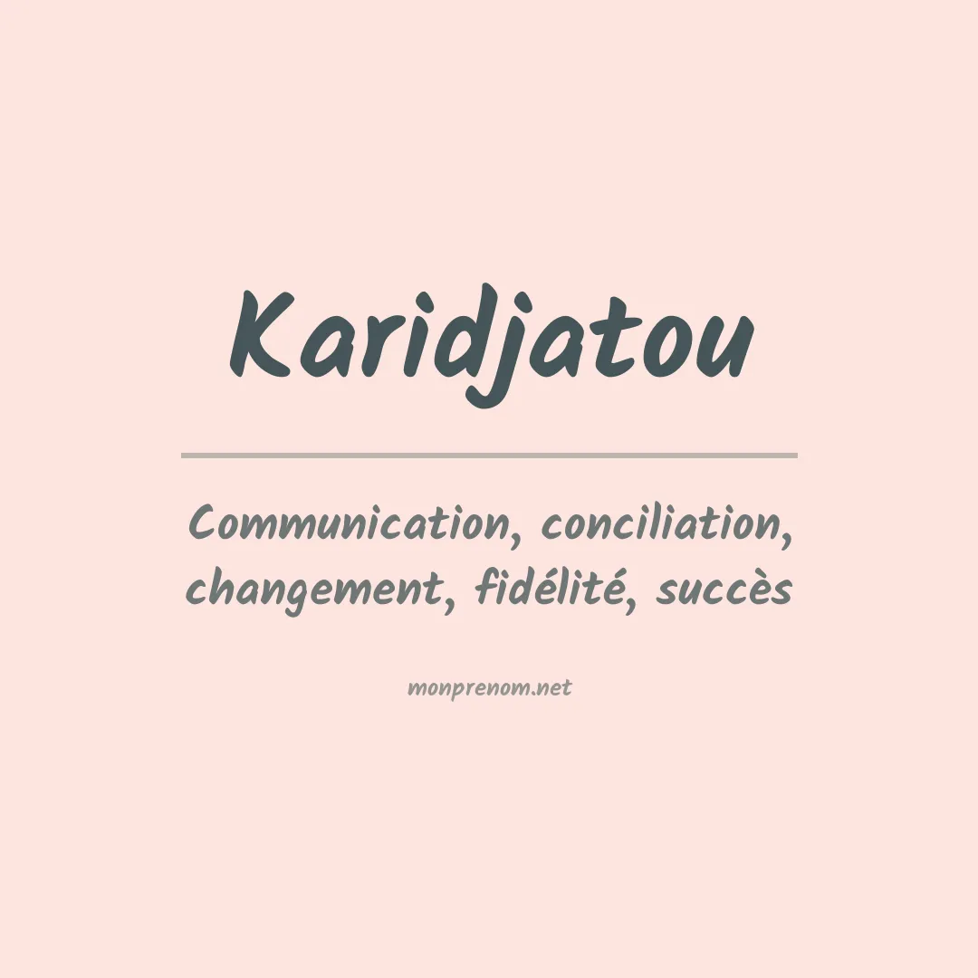 Signification du Prénom Karidjatou Signification du Prénom Karidjatou