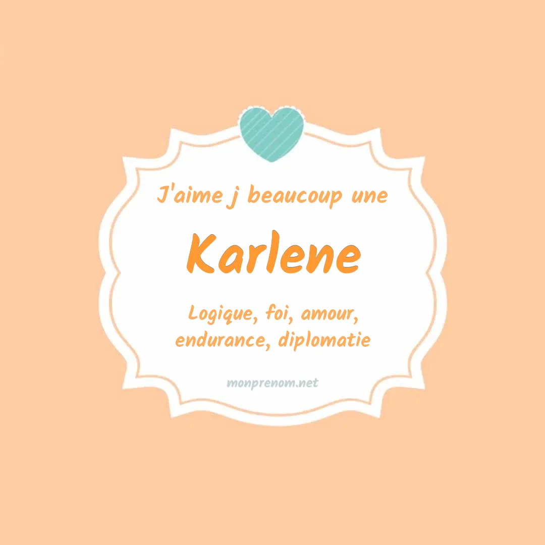 j'aime beaucoup Karlene