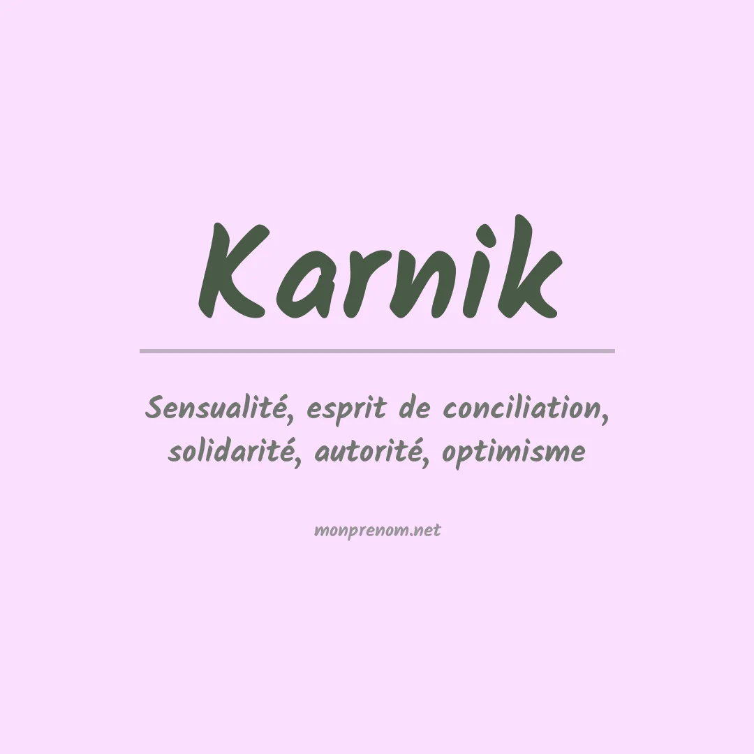 Signification du Prénom Karnik