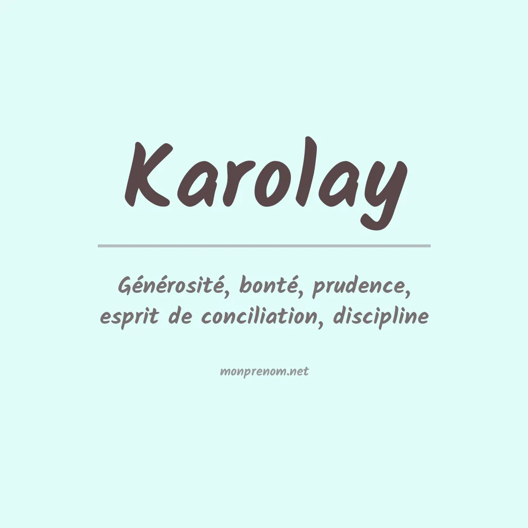 Signification du Prénom Karolay