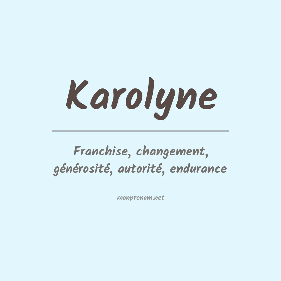 Signification du Prénom Karolyne