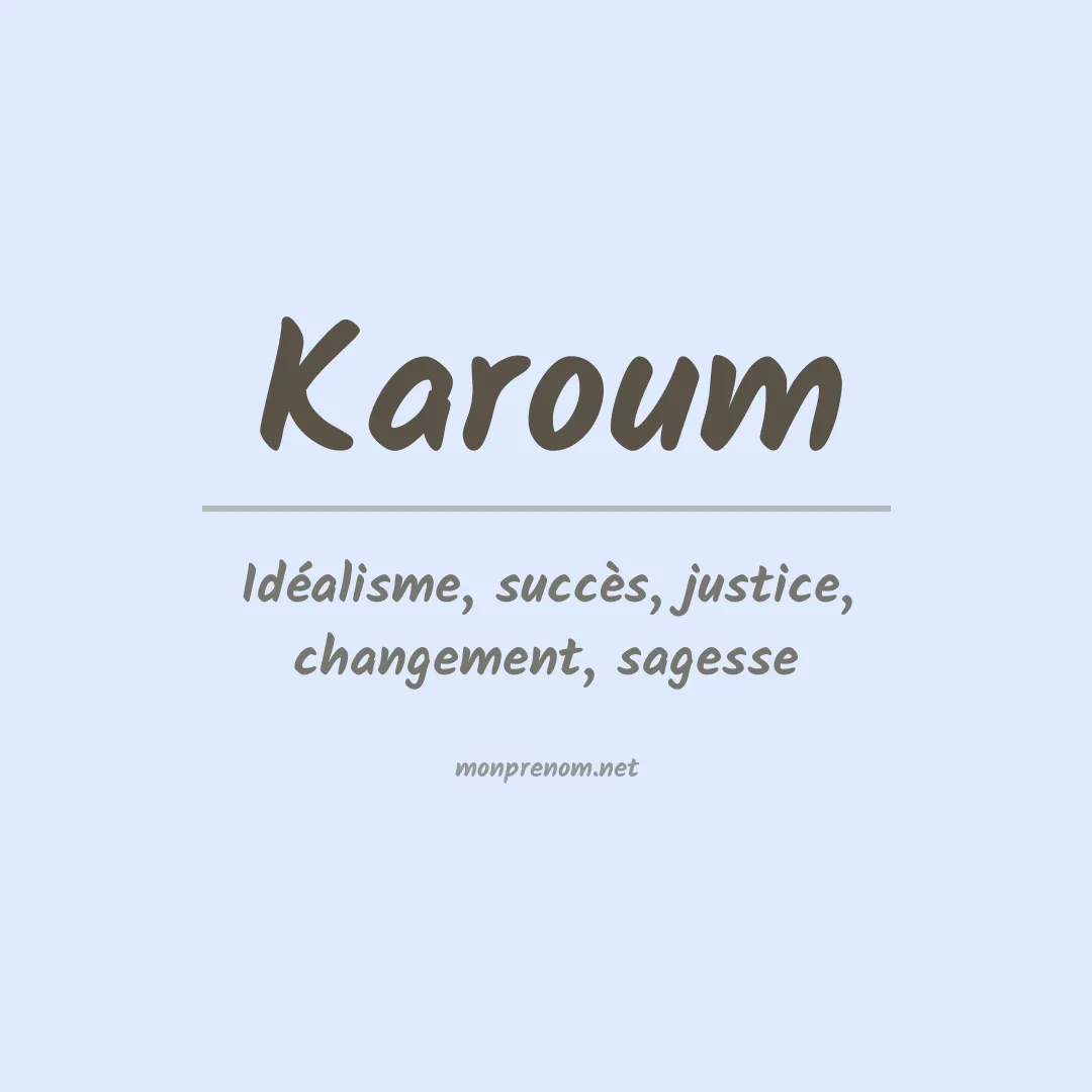 Signification du Prénom Karoum Signification du Prénom Karoum