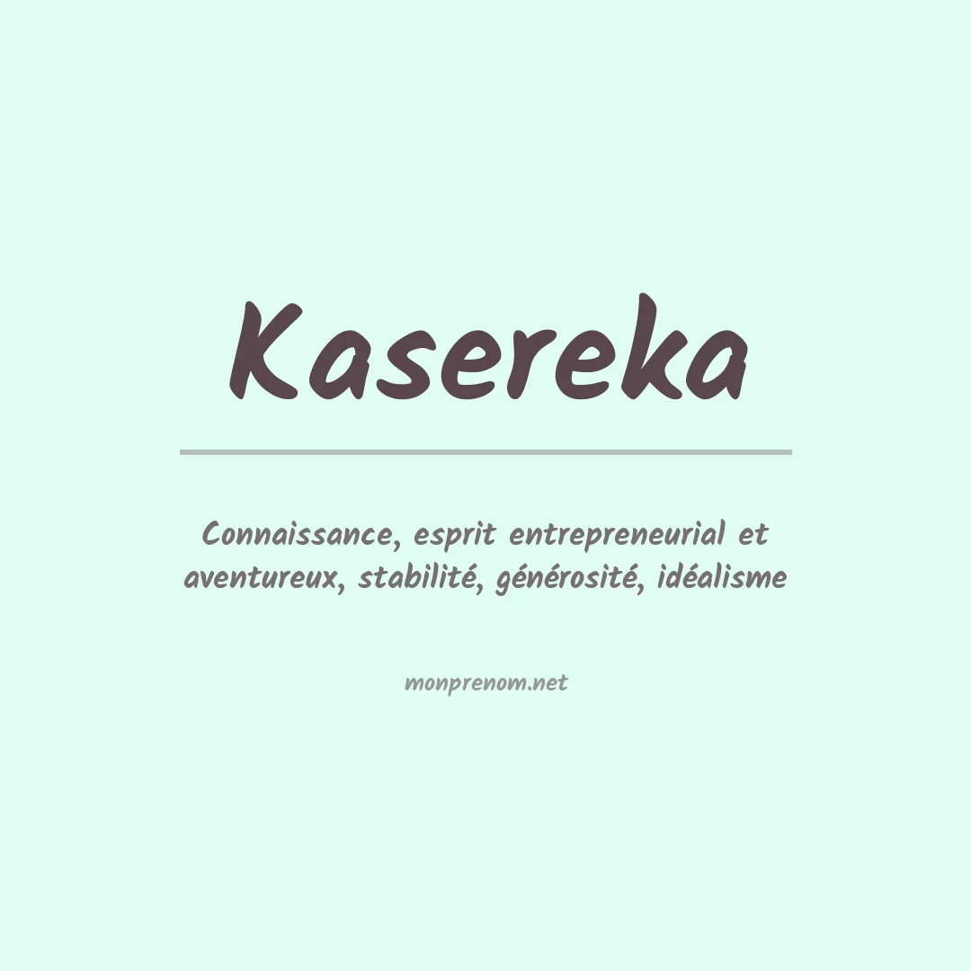 Signification du Prénom Kasereka Signification du Prénom Kasereka