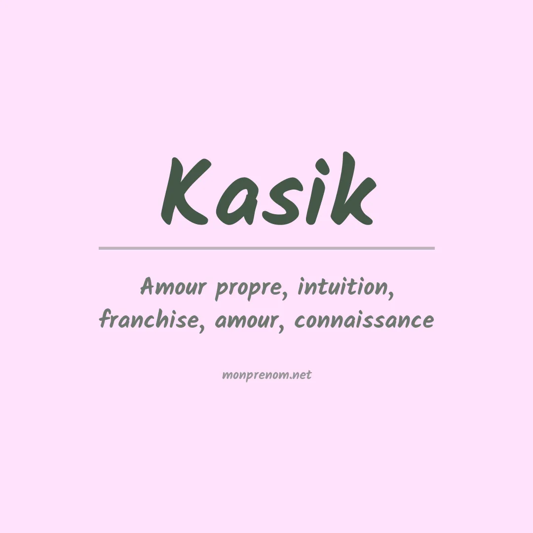 Signification du Prénom Kasik
