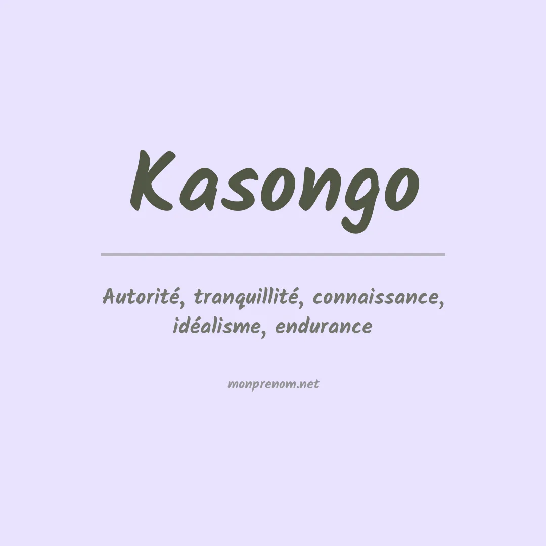 Signification du Prénom Kasongo Signification du Prénom Kasongo