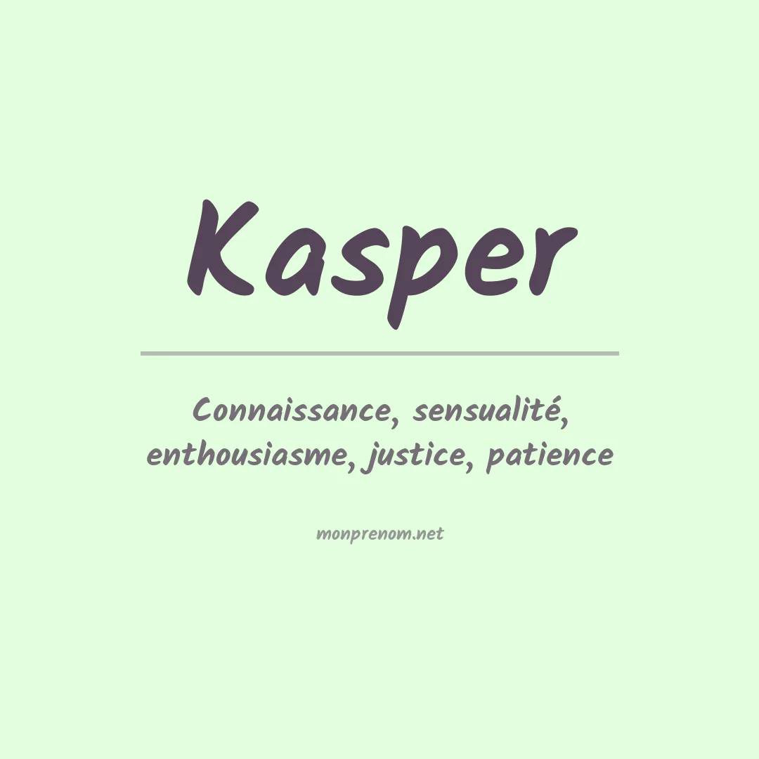 Signification du Prénom Kasper