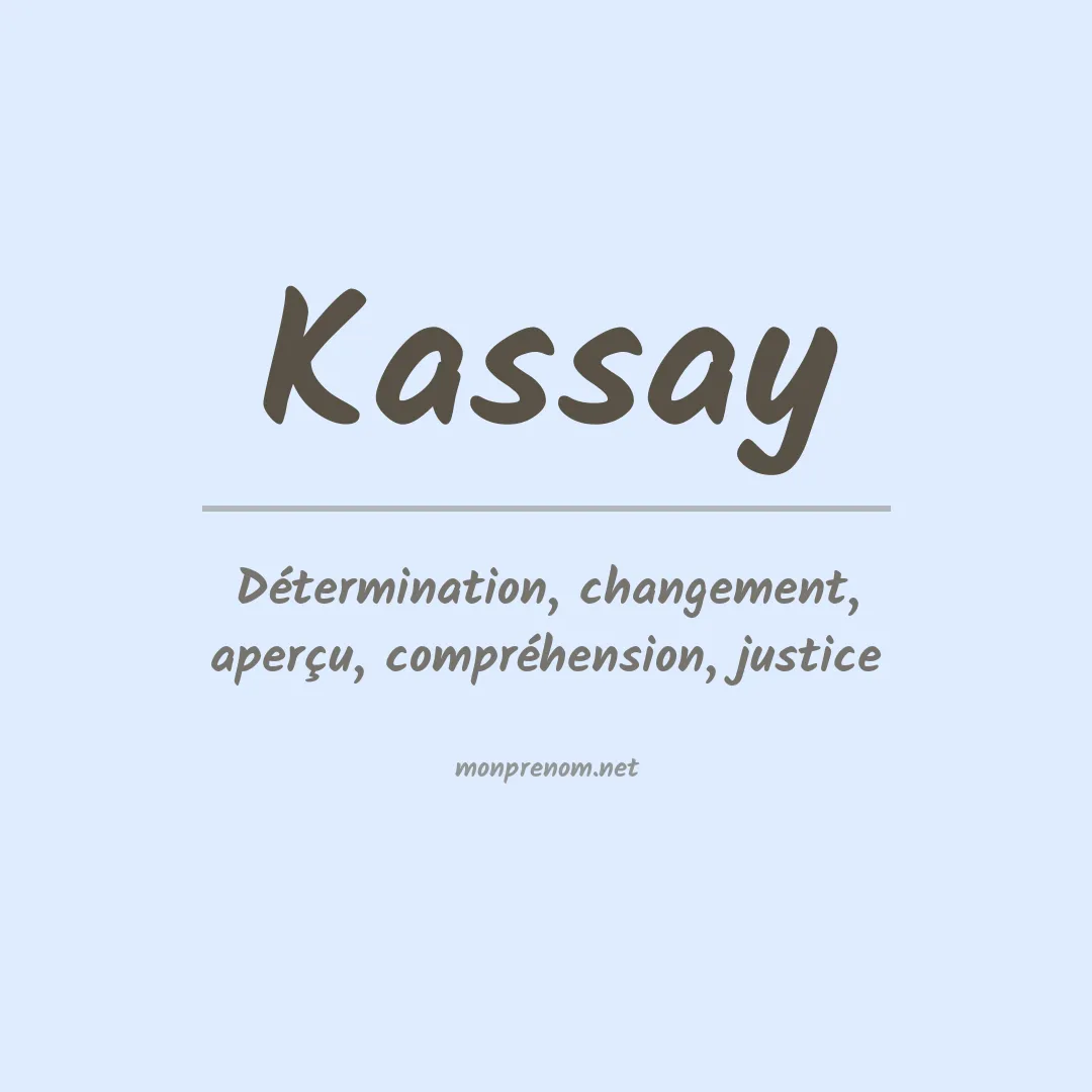 Signification du Prénom Kassay