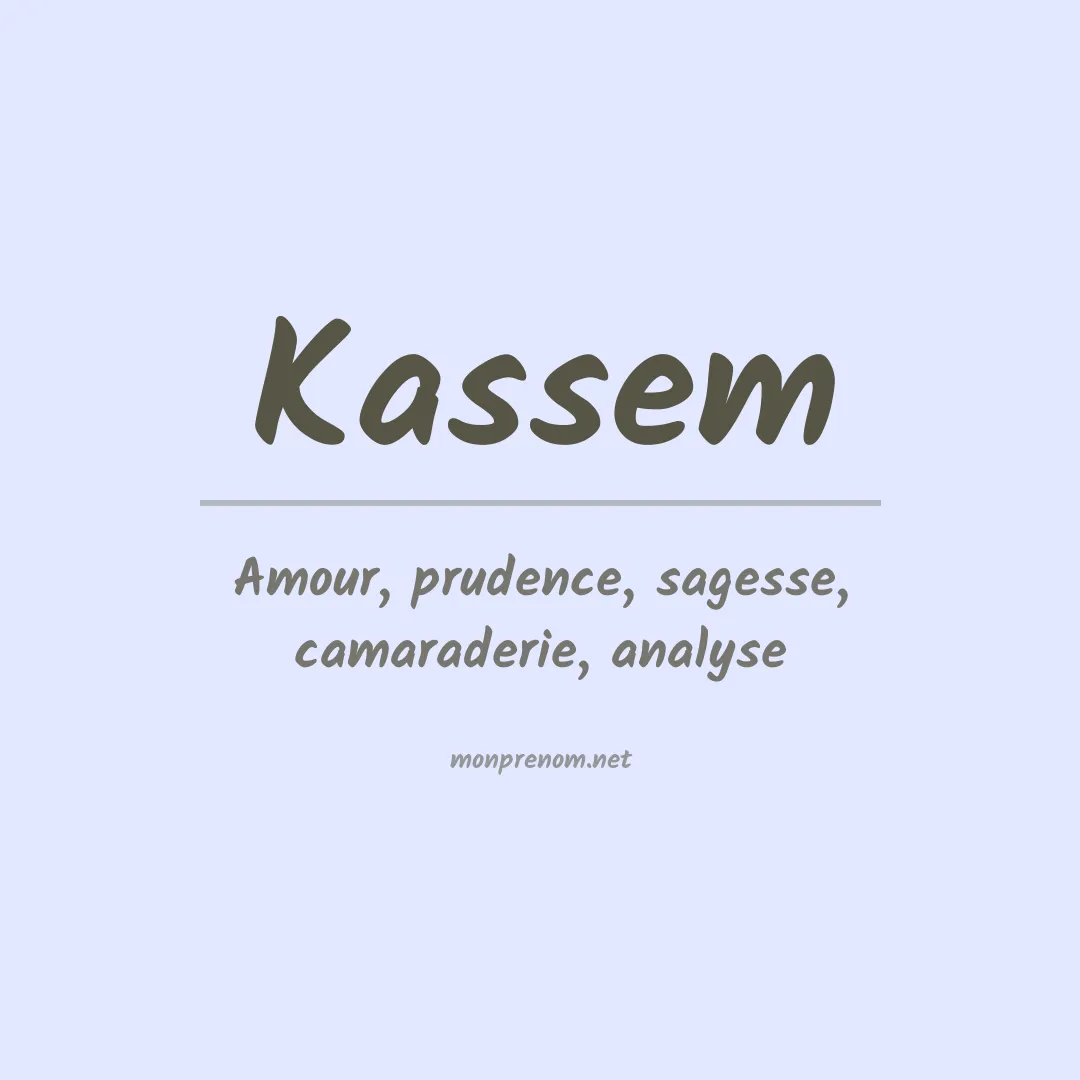 Signification du Prénom Kassem