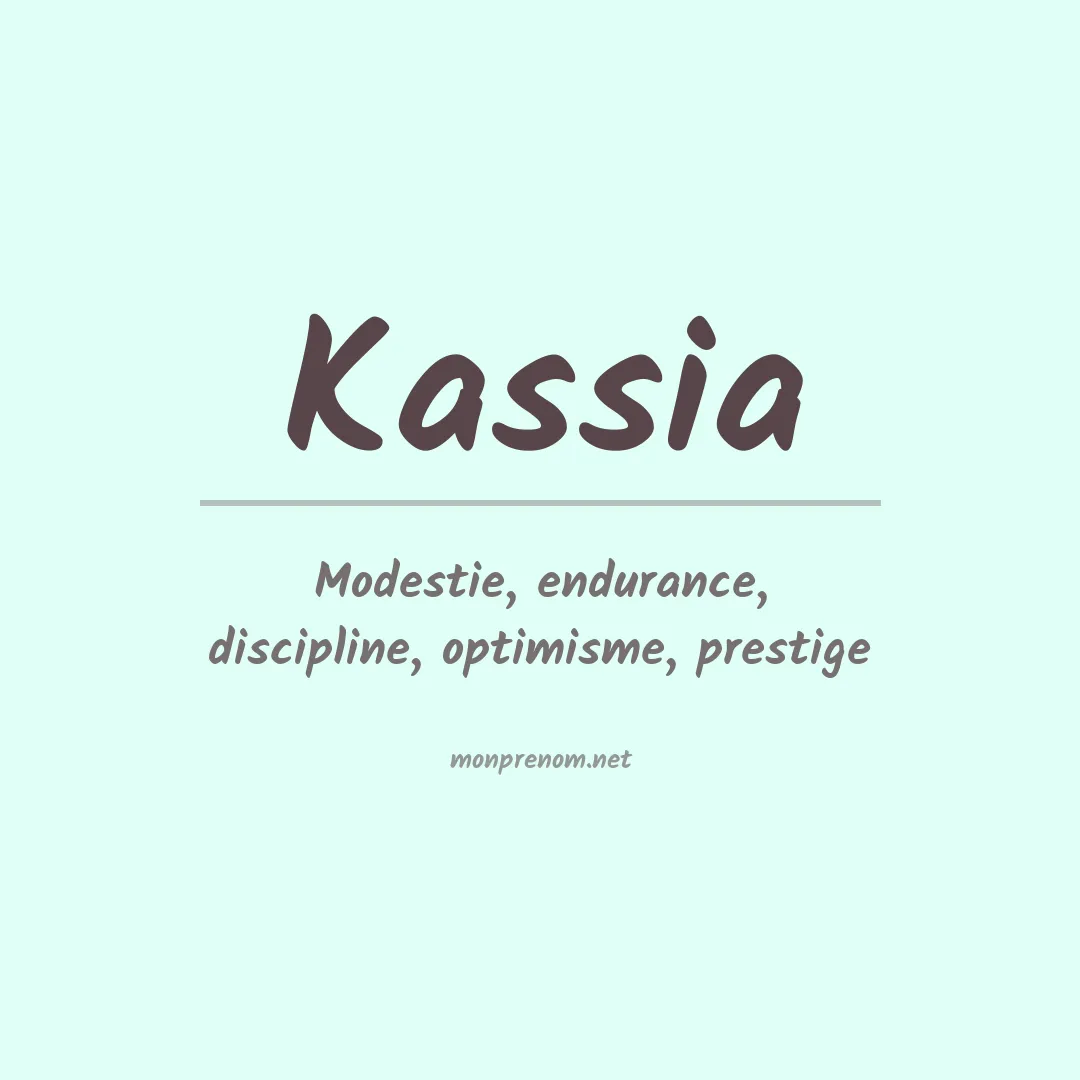 Signification du Prénom Kassia