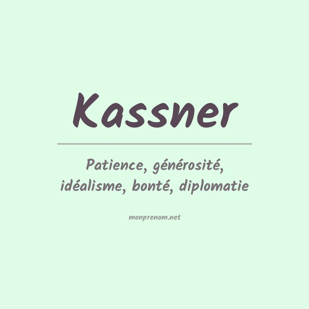 Signification du Prénom Kassner Signification du Prénom Kassner