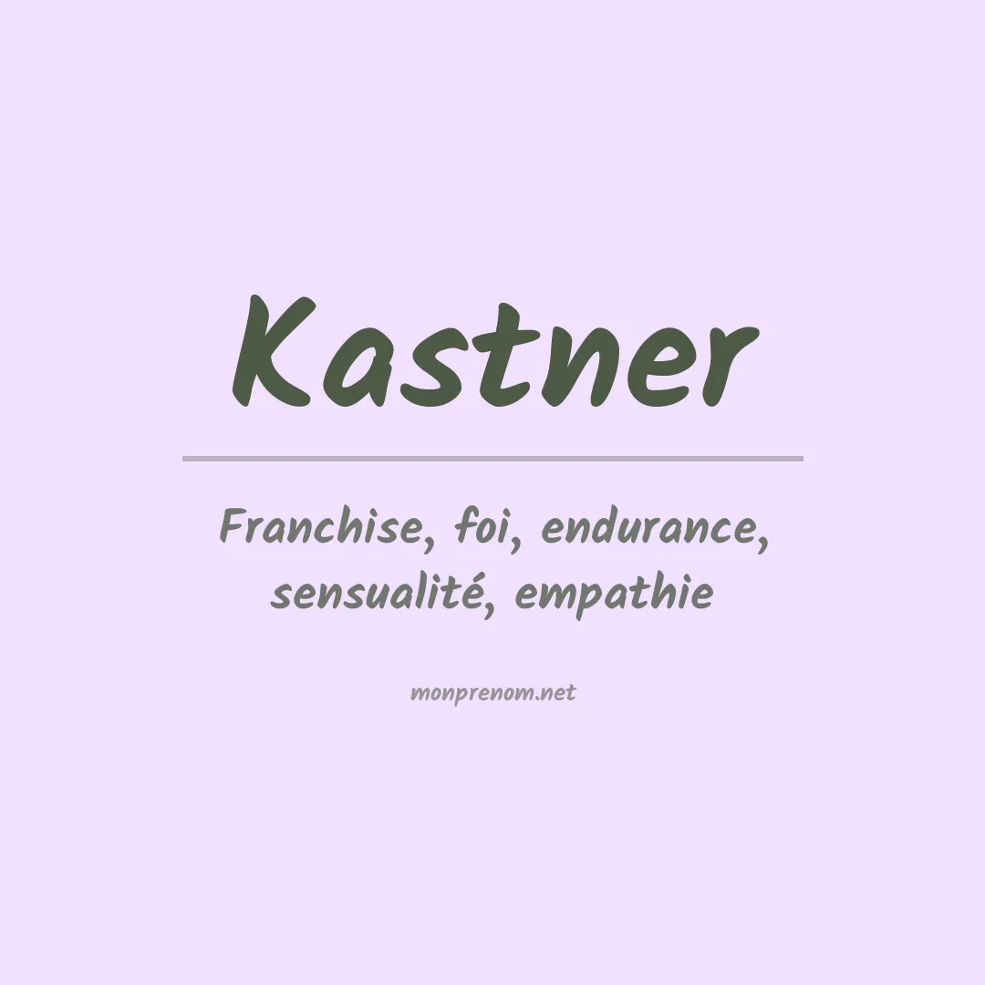 Signification du Prénom Kastner