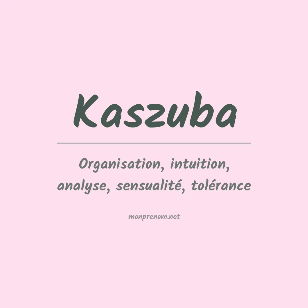 Signification du Prénom Kaszuba