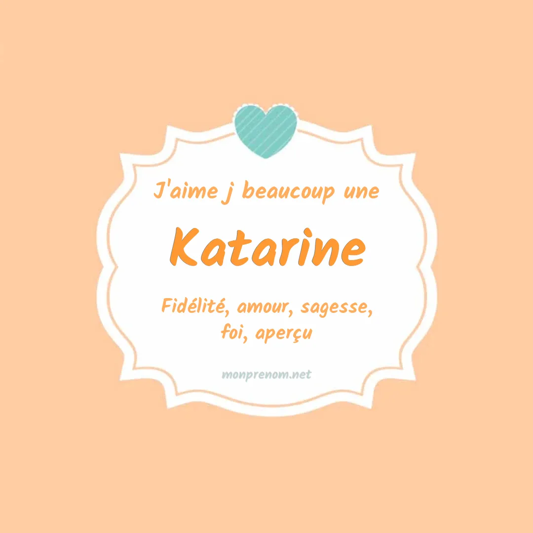 j'aime beaucoup Katarine