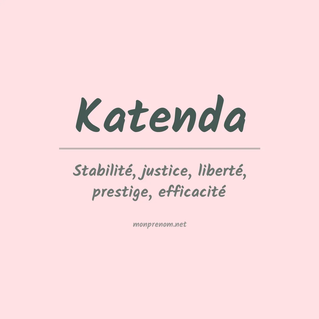 Signification du Prénom Katenda Signification du Prénom Katenda