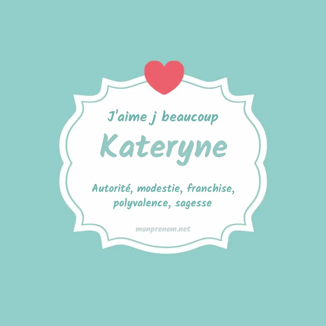 j'aime beaucoup Kateryne