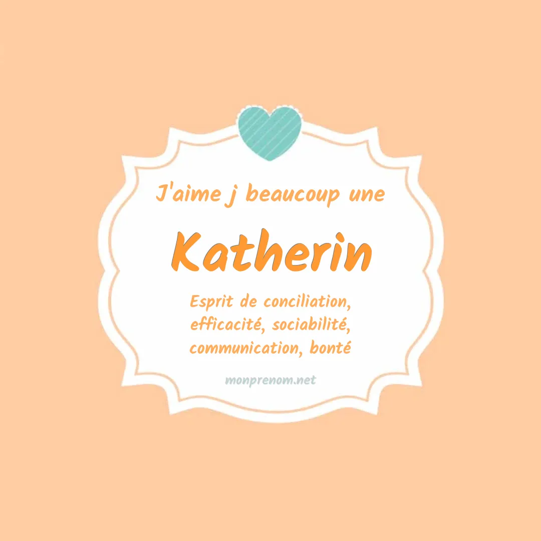 j'aime beaucoup Katherin
