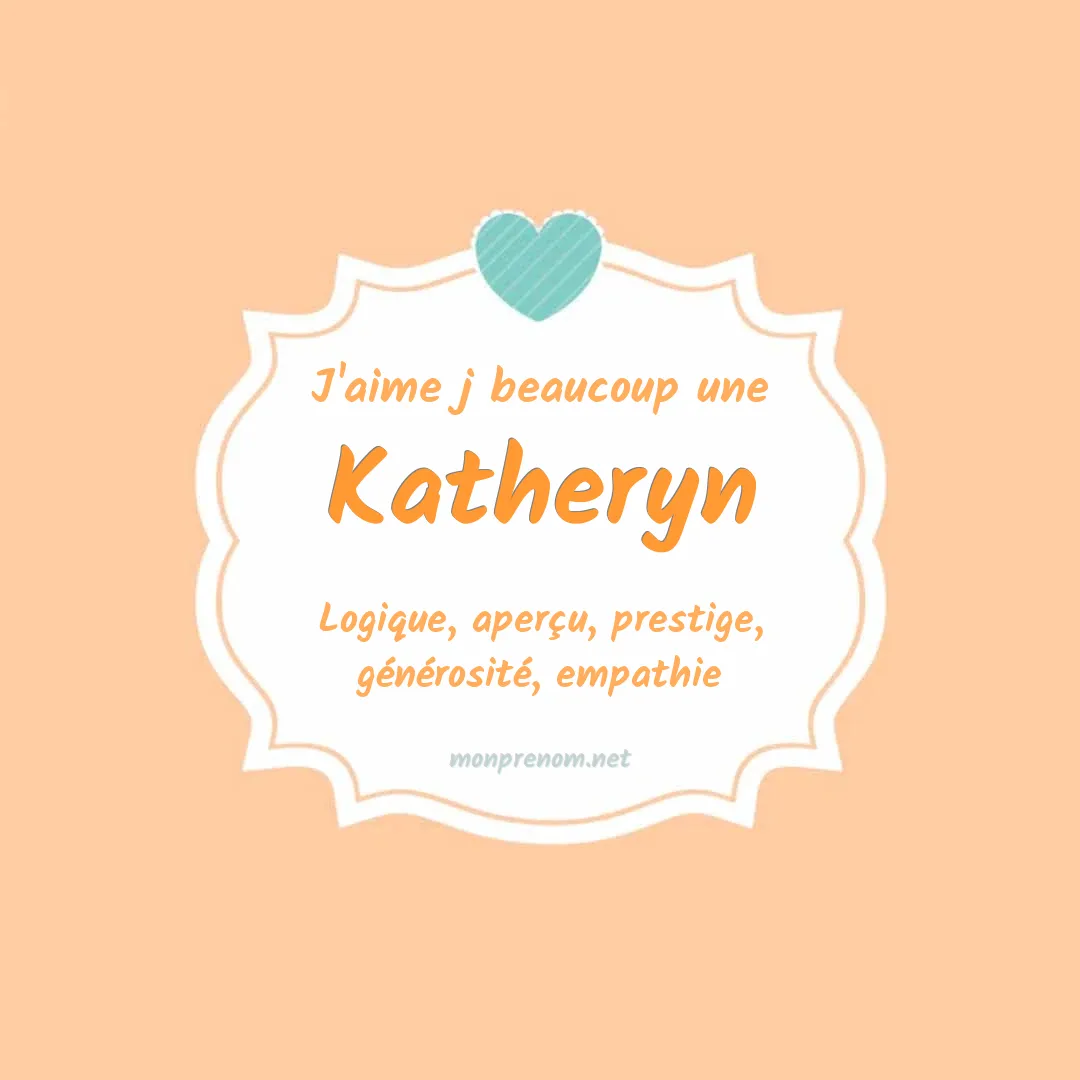 j'aime beaucoup Katheryn