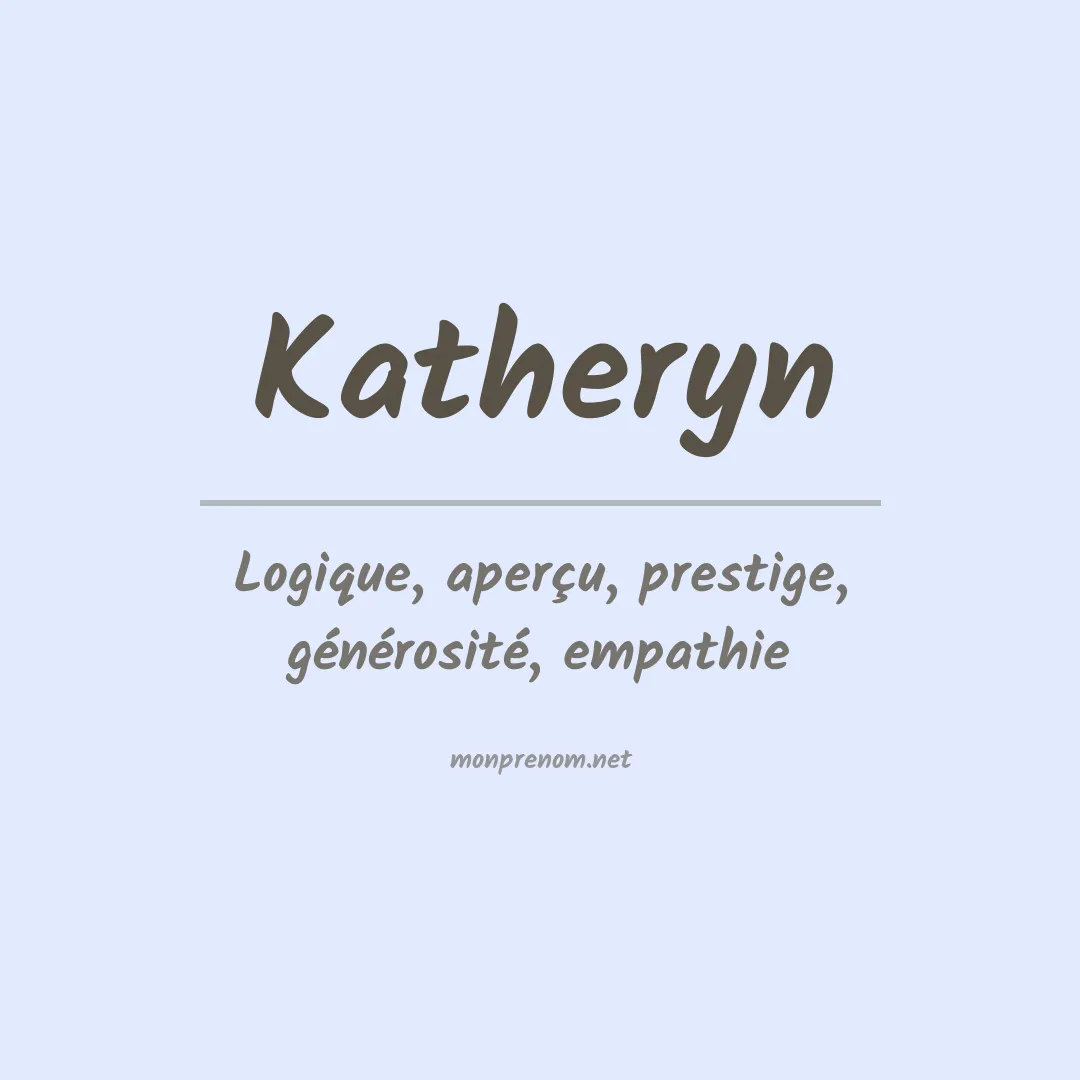Signification du Prénom Katheryn Signification du Prénom Katheryn