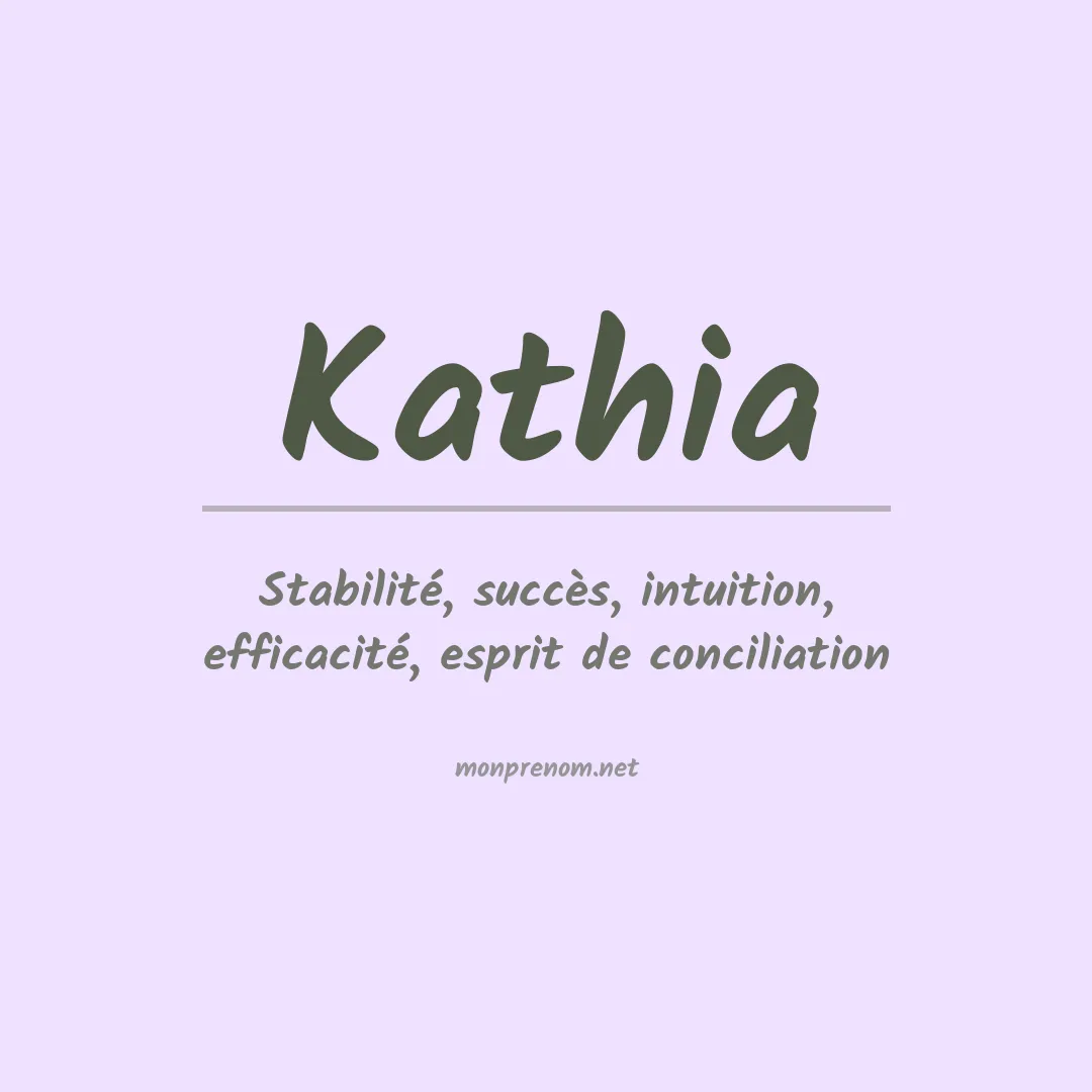 Signification du Prénom Kathia