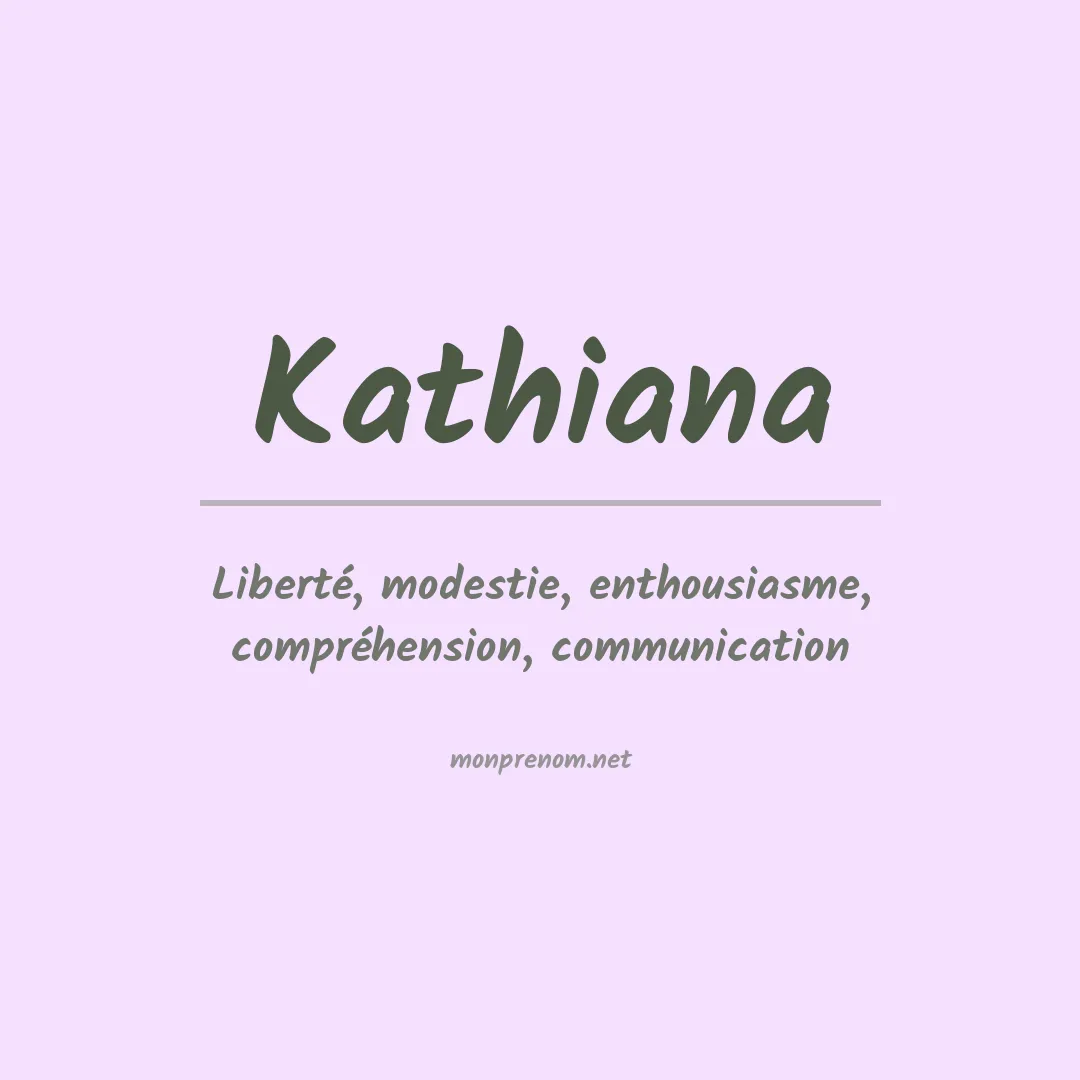 Signification du Prénom Kathiana Signification du Prénom Kathiana