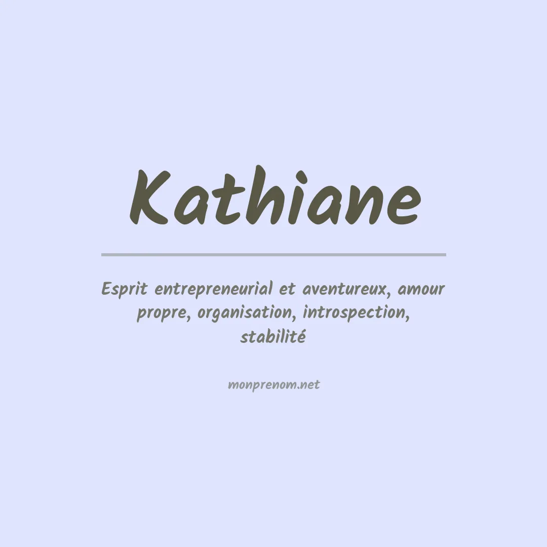 Signification du Prénom Kathiane